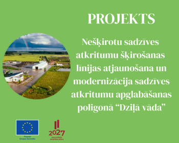 Dalība projektā “2.2.2.1. Atkritumu šķirošana, pārstrāde un reģenerācija”